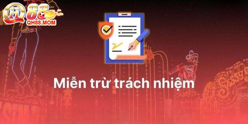 Chính sách miễn trừ trách nhiệm được đánh giá cao