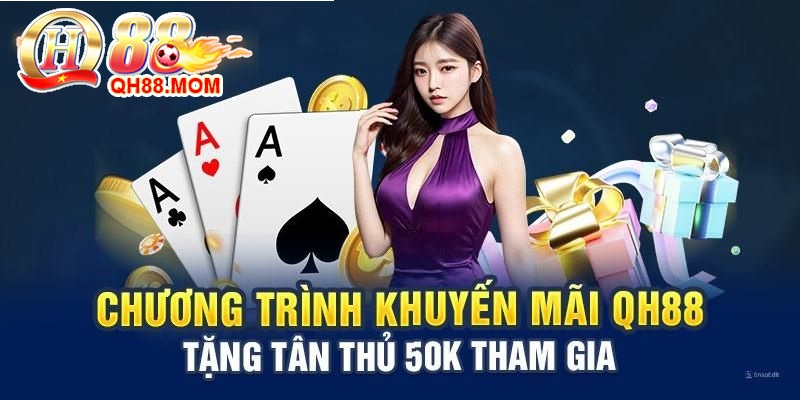 Đáp ứng điều kiện điều khoản mới có cơ hội tham gia khuyến mãi Qh88