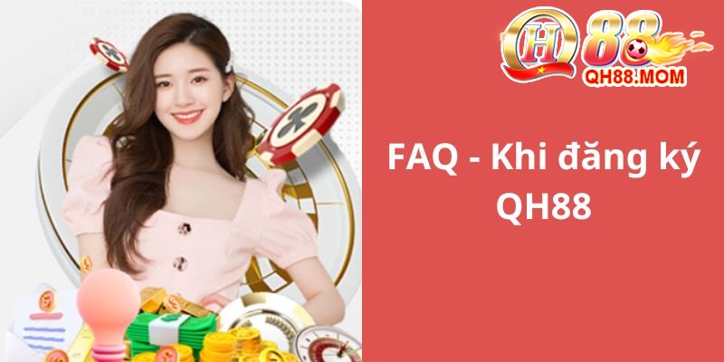 FAQ về hoạt động đăng ký QH88