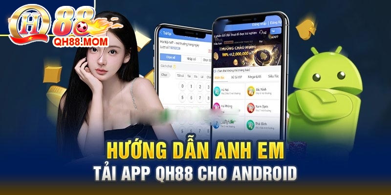 Tải App QH88 về chơi trên máy Android